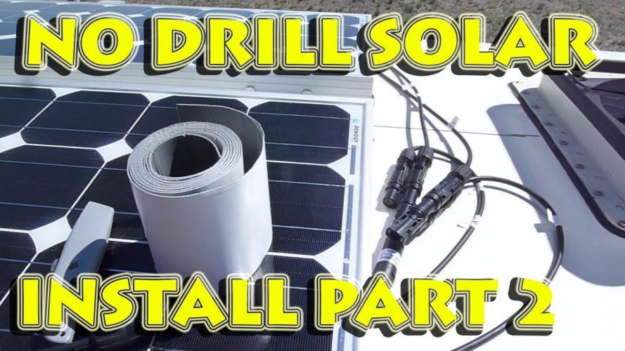 Solar Panel Install On A Fiberglass Roof Without Drilling Holes Part 2
