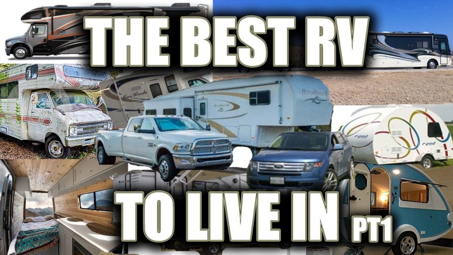 What Is The Best Rv Or Vehicle To Live In Full Time? Part 1 - Hobotech 